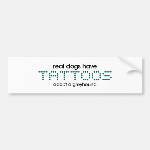 Image of Real Dogs Have Tattoos Bumper Sticker