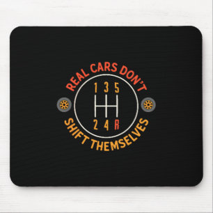 Real Don't Shift Themselves 5-speed Transmission F Mouse Mat