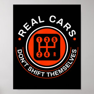 Real Don't Shift Themselves - Manual Transmission  Poster