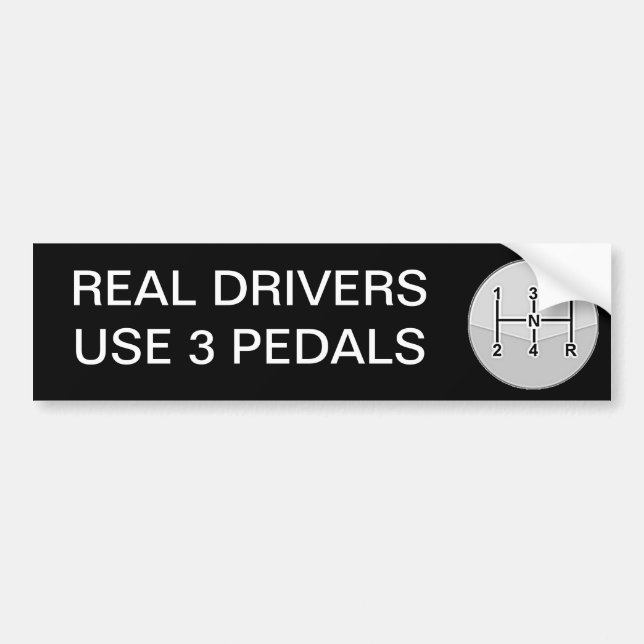 Real Drivers Use 3 Pedals Bumper Sticker (Front)