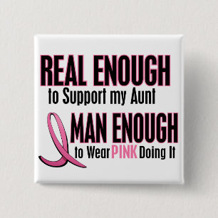 Real Enough Man Enough 1 AUNT Breast Cancer 15 Cm Square Badge