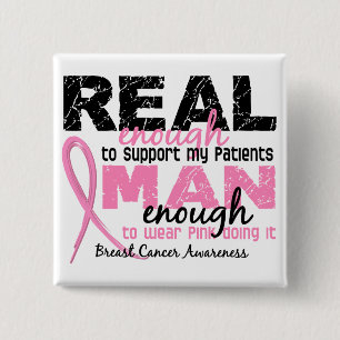 Real Enough Man Enough Patients 2 Breast Cancer 15 Cm Square Badge