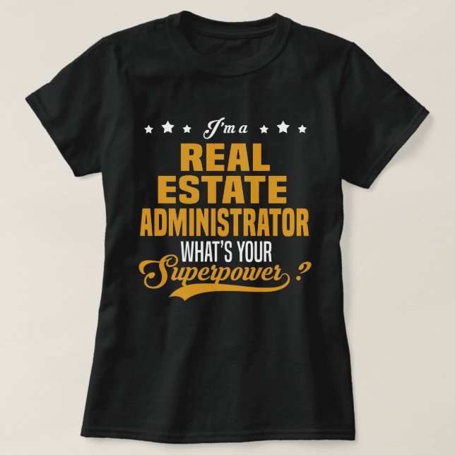 Real Estate Administrator T-Shirt (Design Front)