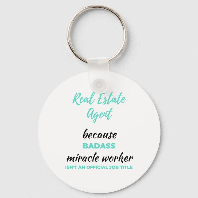 Real Estate Agent Because Badass Miracle Worker 2 Key Ring (Front)