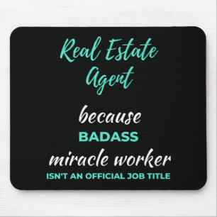 Real Estate Agent Because Badass Miracle Worker Mouse Mat