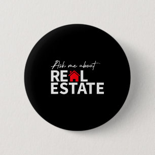 Real Estate Agent Funny Realtors Ask Me About Real 6 Cm Round Badge