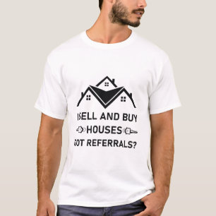 Real Estate Agent I Sell And Buy Houses Realtor T-Shirt