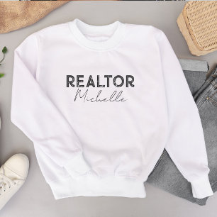 Real Estate Agent Realtor Script Name Sweatshirt
