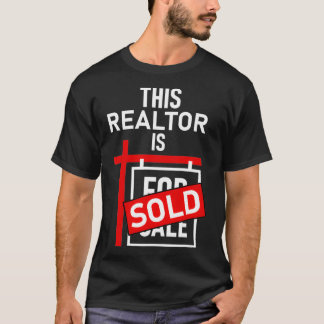 Real Estate Agent This Realtor Is Sold T-Shirt