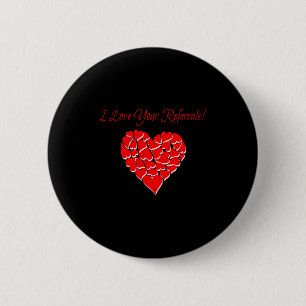 Real Estate Agent Valentine Day Shirt I Love Your 6 Cm Round Badge
