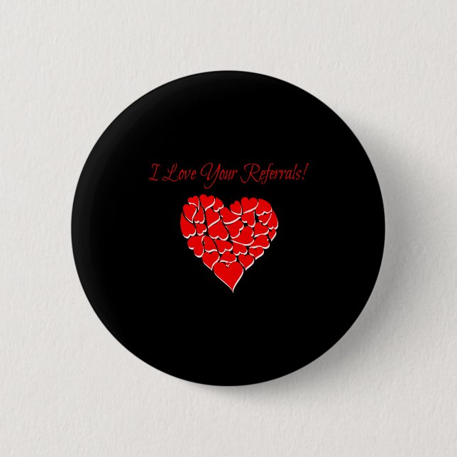 Real Estate Agent Valentine Day Shirt I Love Your  6 Cm Round Badge (Front)