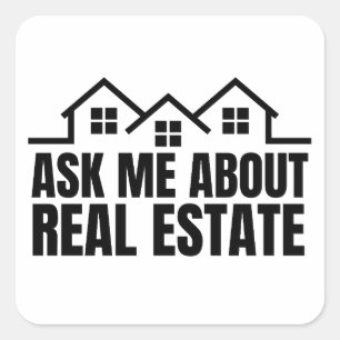 Real Estate - Ask Me About Real Estate Square Sticker