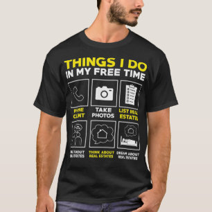 Real Estate Humour Agent Realtor  T-Shirt