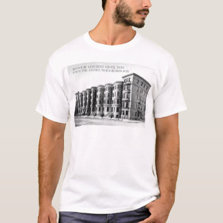 Real Estate Investor Buy the Whole Neighbourhood T-Shirt