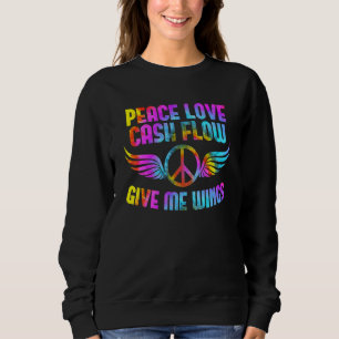Real estate investor funny saying peace love cash sweatshirt