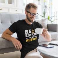 Real Estate is my Hustle Realtor Quote