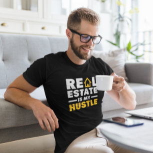 Real Estate is my Hustle Realtor Quote T-Shirt