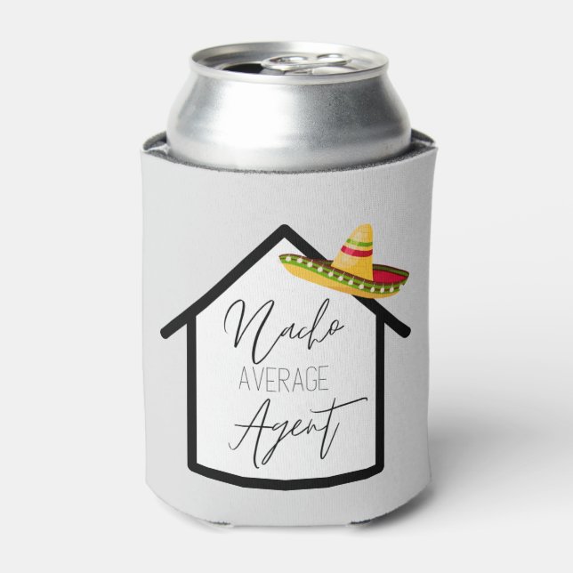 Real Estate Nacho Average Agent    Can Cooler (Can Front)