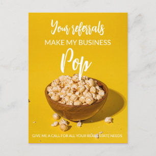 real estate Your Referrals Make My Business Pop An Announcement Postcard