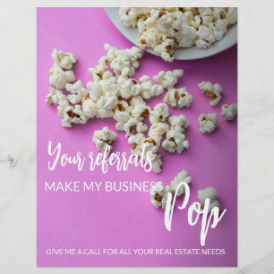 real estate Your Referrals Make My Business Pop An Flyer