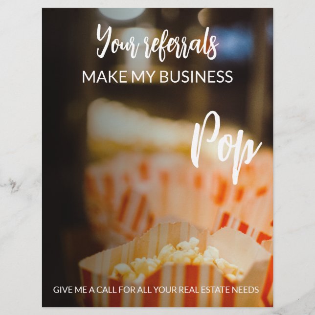 real estate Your Referrals Make My Business Pop An Flyer (Front)