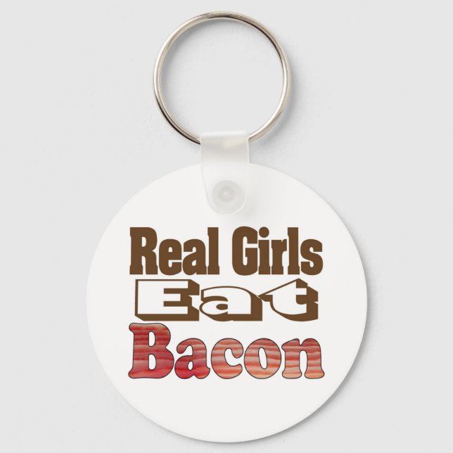 Real Girls Eat Bacon Key Ring (Front)