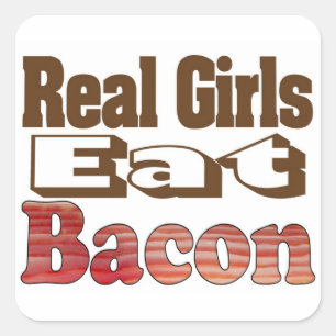 Real Girls Eat Bacon Square Sticker