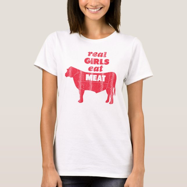 Real Girls Eat Meat T-Shirt (Front)