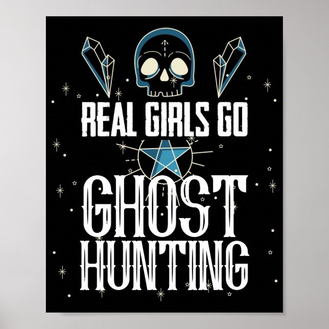 Real girls hunt ghosts  Paranormal Investigator Poster (Front)