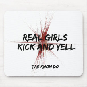 Real Girls Kick and Yell Taekwondo Mouse Mat