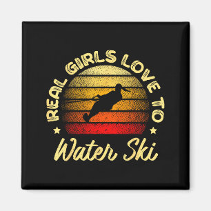Real girls love to water ski water skiier funny magnet