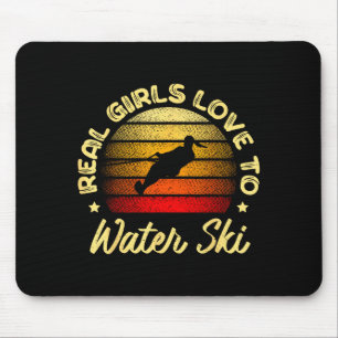 Real girls love to water ski water skiier funny mouse mat