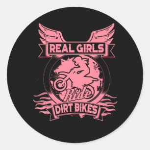 Real Girls Ride Dirt Bikes For Motocross Women Classic Round Sticker
