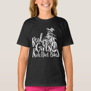 Real Girls Ride Dirt Bikes Funny Gift for Girl T-Shirt