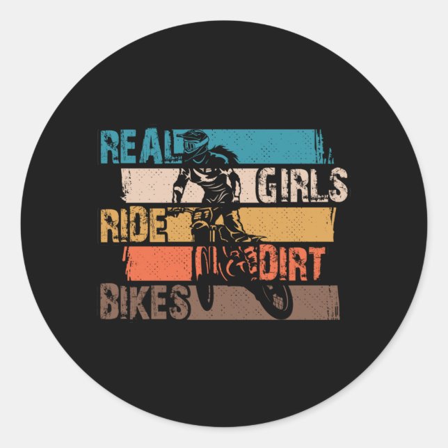 Real Girls Ride Dirt Bikes Motocross Lovers Classic Round Sticker (Front)