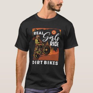 Real Girls Ride Dirt Bikes  Motocross Motorcycle D T-Shirt