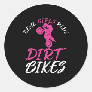 Real Girls Ride Dirt Bikes Motorcycle Motocross Classic Round Sticker
