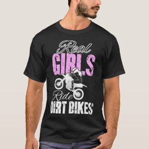Real girls ride dirt bikes T-Shirt