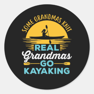 Real Grandmas Go Kayaking Kayak Yak Women  Classic Round Sticker