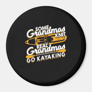 Real Grandmas Go Kayaking Magnet