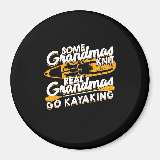 Real Grandmas Go Kayaking Magnet (Front)