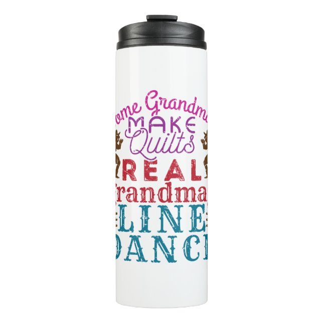 Real Grandmas Line Dance Cute Line Dancing Thermal Tumbler (Front)