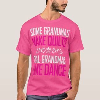 Real Grandmas Line Dance Great Gifts For Women  T-Shirt