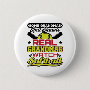 Real Grandmas Watch Softball Grandmother 6 Cm Round Badge