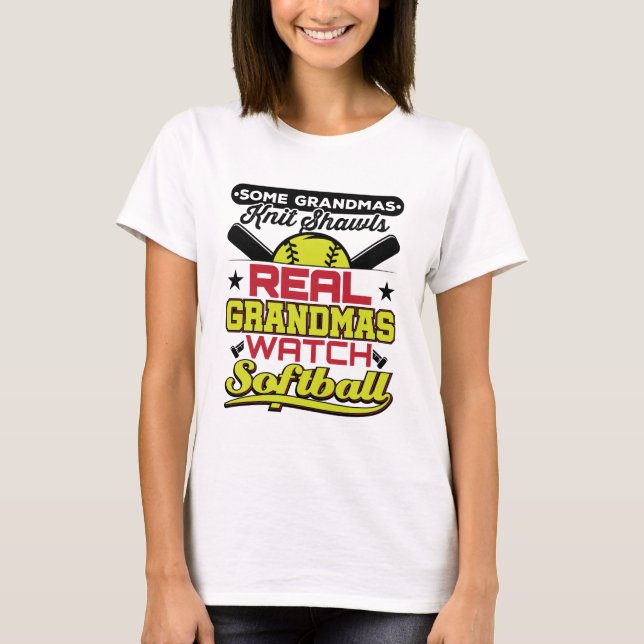 Real Grandmas Watch Softball Grandmother T-Shirt (Front)