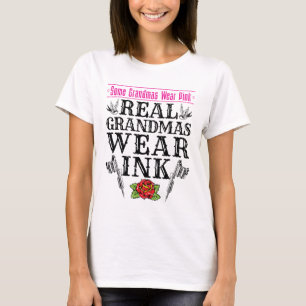 Real Grandmas Wear Ink Tattoo Tattooed Grandmother T-Shirt