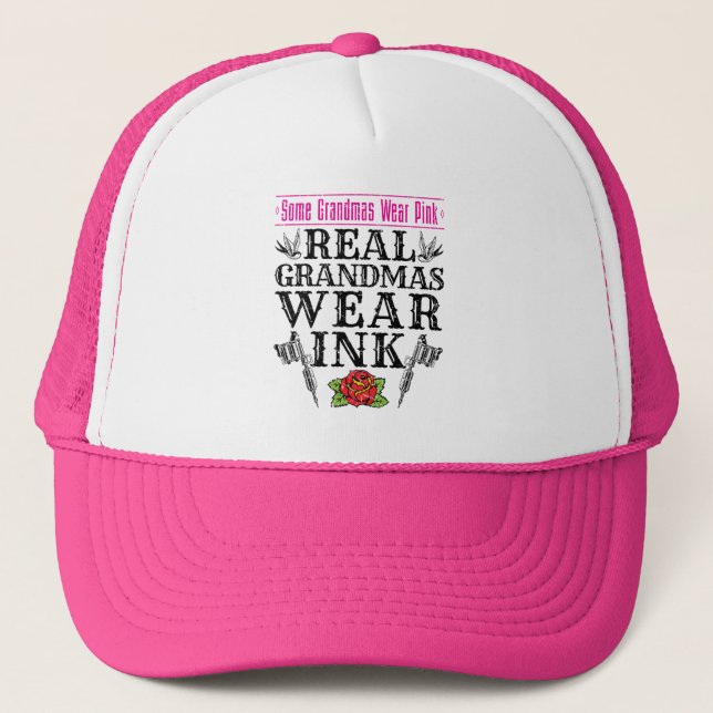 Real Grandmas Wear Ink Tattoo Tattooed Grandmother Trucker Hat (Front)