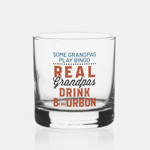 Real Grandpas Drink Bourbon Funny Whiskey Drinker Glass