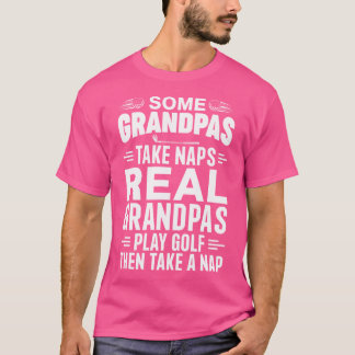 Real Grandpas Play Golf Funny Golf Grandpa Golfers T-Shirt