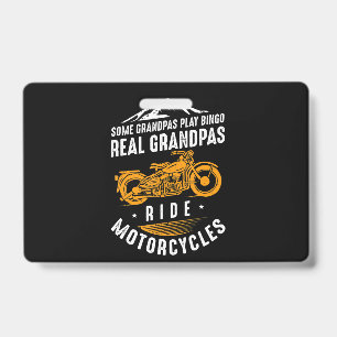 Real Grandpas Ride Motorcycles Gift For Bikers ID Badge